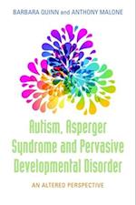 Autism, Asperger Syndrome and Pervasive Developmental Disorder