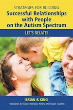 Strategies for Building Successful Relationships with People on the Autism Spectrum