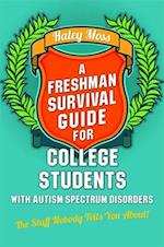 A Freshman Survival Guide for College Students with Autism Spectrum Disorders