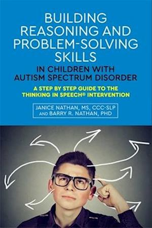 Building Reasoning and Problem-Solving Skills in Children with Autism Spectrum Disorder