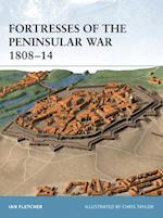 Fortresses of the Peninsular War 1808 14