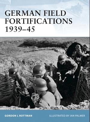 German Field Fortifications 1939 45