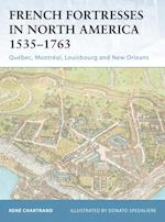 French Fortresses in North America 1535–1763