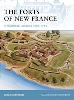 The Forts of New France in Northeast America 1600–1763