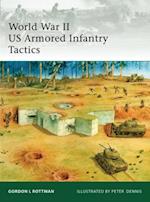 World War II US Armored Infantry Tactics