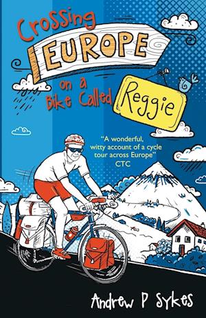 Crossing Europe on a Bike Called Reggie