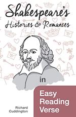 Shakespeare's Histories & Romances in Easy Reading Verse