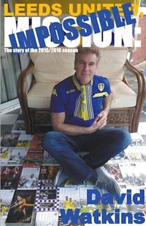 Leeds United, Mission:Impossible