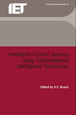 Intelligent Control Systems using Computational Intelligence Techniques