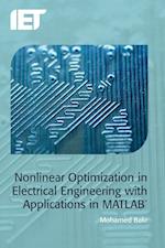 Nonlinear Optimization in Electrical Engineering with Applications in Matlaba