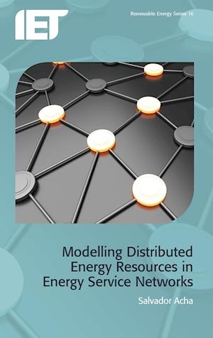 Modelling Distributed Energy Resources in Energy Service Networks