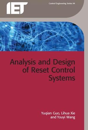 Analysis and Design of Reset Control Systems