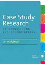 Case Study Research in Counselling and Psychotherapy