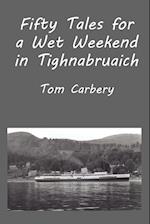 Fifty Tales for a Wet Weekend in Tighnabruaich