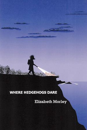 Where Hedgehogs Dare