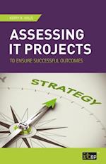 Assessing IT Projects to Ensure Successful Outcomes