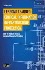 Lessons Learned: Critical Information Infrastructure Protection