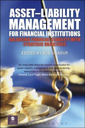 Asset–Liability Management for Financial Institutions : Balancing Financial Stability with Strategic Objectives