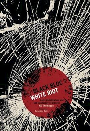 Black Bloc, White Riot