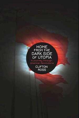 Home from the Dark Side of Utopia