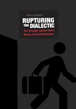 Rupturing the Dialectic