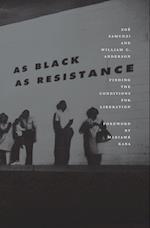 As Black as Resistance