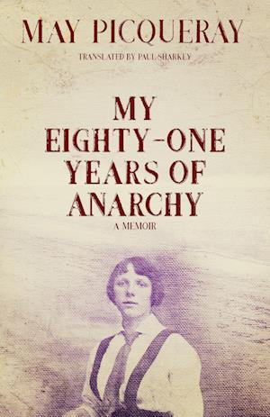 My Eighty-one Years Of Anarchy