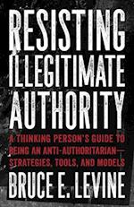 Resisting Illegitimate Authority