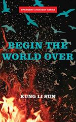 Begin the World Over