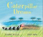 Caterpillar Dreams