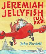 Jeremiah Jellyfish Flies High!
