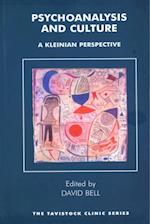 Psychoanalysis and Culture : A Kleinian Perspective