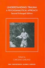 Understanding Trauma : A Psychoanalytical Approach