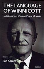 The Language of Winnicott : A Dictionary of Winnicott's Use of Words