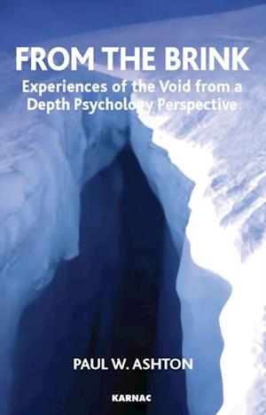 From the Brink : Experiences of the Void from a Depth Psychology Perspective
