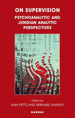 On Supervision : Psychoanalytic and Jungian Analytic Perspectives