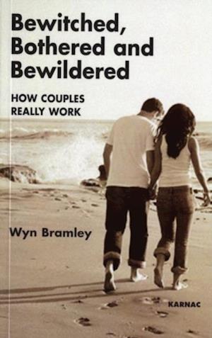 Bewitched, Bothered and Bewildered : How Couples Really Work