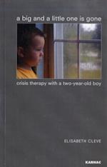 A Big and a Little One is Gone : Crisis Therapy with a Two-year-old Boy
