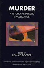 Murder : A Psychotherapeutic Investigation
