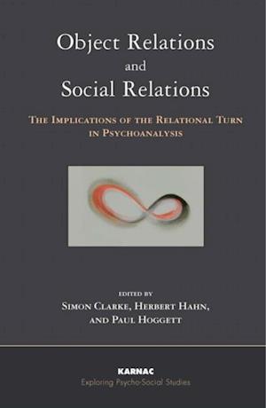 Object Relations and Social Relations : The Implications of the Relational Turn in Psychoanalysis