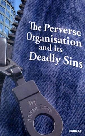 The Perverse Organisation and its Deadly Sins