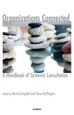 Organizations Connected : A Handbook of Systemic Consultation