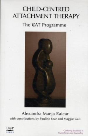 Child-Centred Attachment Therapy : The CcAT Programme