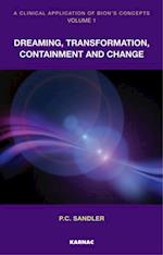 A Clinical Application of Bion's Concepts : Dreaming, Transformation, Containment and Change