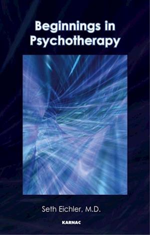 Beginnings in Psychotherapy : A Guidebook for New Therapists