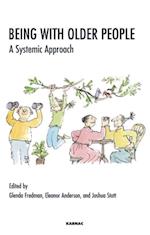 Being with Older People : A Systemic Approach
