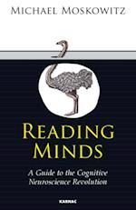 Reading Minds : A Guide to the Cognitive Neuroscience Revolution
