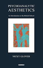 Psychoanalytic Aesthetics : An Introduction to the British School