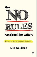 The No Rules Handbook for Writers