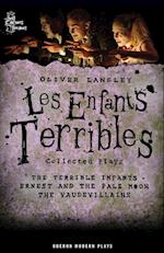 Oliver Lansley: Les Enfants Terribles; Collected Plays